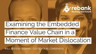 Examining the Embedded Finance Value Chain in a Moment of Market Dislocation