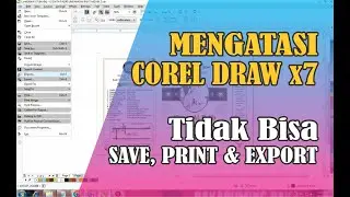 Cara Mengatasi Corel Draw X7 Tidak Bisa Save Dan Print |  Solusi Corel Draw X7