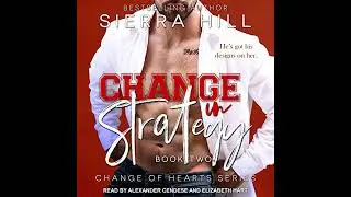 Change in Strategy by Sierra Hill | Full Audiobook