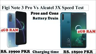 alcatel 3x vs note 3 pro speed test pros and cons | figi note 3 pro vs alcatel 3x speed test