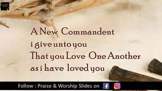 A new commandment i give unto you | English Christian Hymn