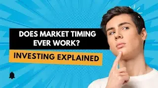 Does Market Timing Ever Work? Investing Explained
