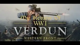 Look At The Horrors Of The Western Front In This Verdun Review!