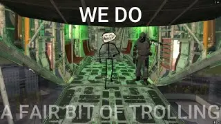 we do a fair bit of trolling