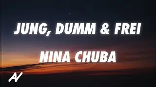 Nina Chuba - Jung, Dumm & Frei
