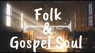 Sunday Morning: Soulful Acoustic Folk & Gospel Harmonies