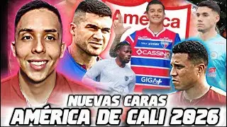 👹🧐LA ACTUALIDAD FUTBOLÍSTICA DE LOS NUEVOS NOMBRES DEL AMÉRICA DE CALI 2026