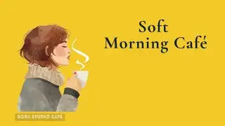 Soft Morning Café LoFi ☕ Instrumental Jazz Beats for Focus & Work