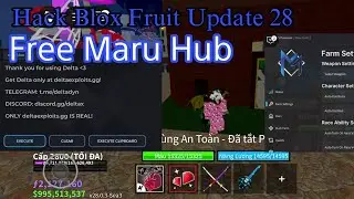 Hack Blox Fruit Update 28 Tr&ecirc;n Điện Thoại Script Maru Hub Free 100% Auto Candy,&hellip;