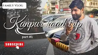Fatehpur to Kanpur Journey Part-1 | NH-2 Travel Vlog | Mahesh Peda Review | Travel Vlog & Chai Break