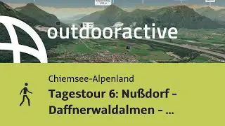 Wanderung im Chiemsee-Alpenland: Tagestour 6: Nu&szlig;dorf - Daffnerwaldalmen - Kirchwald