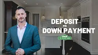 Real Estate Deposits vs Down Payments | Real Estate Deposit Rules | How Much Down Payment on a House