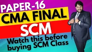 CMA FINAL SCM NEW SYLLABUS PAPER-16 || SYLLABUS 2022