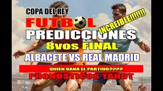 🔮PREDICCIONES⚽ COPA DEL REY 8vos FINAL 🏆Prediccion #albacetevsrealmadrid