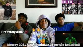 Morray 2021 XXL Freshman Freestyle Reaction!!