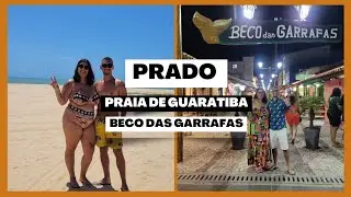 Prado - Bahia | Praia de Guaratiba | Beco das Garrafas
