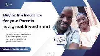 How buying Life Insurance on your Parents is a great investment - Luganda Workshop