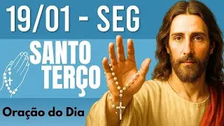TERÇO DE HOJE 19/01/2026 - SEGUNDA-FEIRA - MISTÉRIOS GOZOSOS: SANTO TERÇO