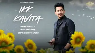 Ikk Kavita | Official Song | Aarkay T | Taal Academy | Latest Punjabi Songs 2025