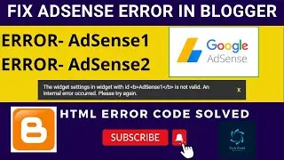 How to Fix Google Adsense Code Error in Blogger: Google Adsense Code Error Ko Kiase Thik Karen