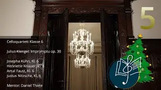 Tür Nr. 5 / Julius Klengel: Impromptu op. 30 – Celloquartett Klasse 6