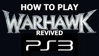How to Play Warhawk Revived on PS3