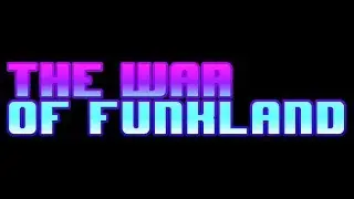 The War on Funkland