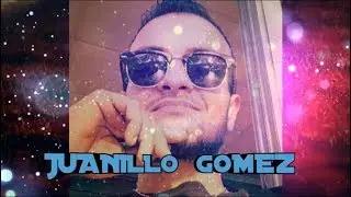 JUANILLO GOMEZ **Cover Quiereme** (El Barrio)