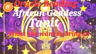 Oracle Reading/African Goddess Tanit Speaks/What she brings in