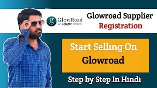 How to Register as a Supplier on GlowRoad | Sell on GlowRoad | Glowroad Registration Step by Step