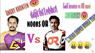Kronten Vs OR mavi controversy || Angry kronten || OR daljit killed GodlL Dedshort  with fist 😠🤬