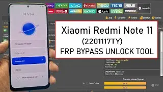 Xiaomi Redmi Note 11 (2201117TY)Frp Bypass Unlock Tool✅