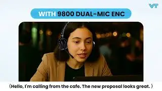 VT9800 Dual-Mic ENC Headset in a noisy environment