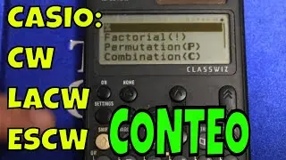 FACTORIAL,COMBINACIONES , PERMUTACIONES ( ARREGLOS O VARIACIONES ) EN UNA CASIO CW, ESCW O LACW.