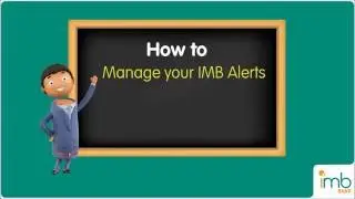 Internet Banking: How to Manage your IMB Alerts