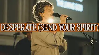 Capital City Music (feat. Harvest) | Desperate (Send Your Spirit) - Live