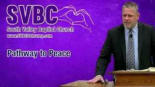 Pathway to Peace | Pastor Doug Landers | @SVBCPahrump