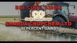 Sharda Cropchem Ltd | 50 Percent Gains | Investing | Stocks and Shares | Share Guru Weekly