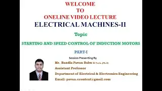 Starting and Speed Control of Induction Motor-Part-I