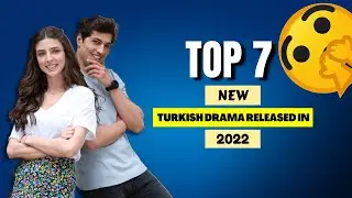 Top 7 New Turkish Dramas Must Watch In 2022! | Latest Turkish Drama Series With English Subtitles