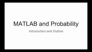 Myedurary Matlab and Probability Introduction and outline