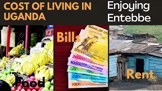 Cost of living in Kampala Vs Entebbe|Is uganda expensive?|why you should choose Entebbe over Kampala