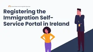How to register the Immigration Self-Service Portal in Ireland 2025