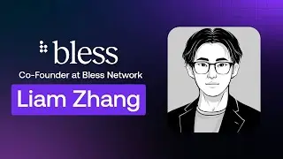 Liam Co-founder of Bless Network | The PR GEnius