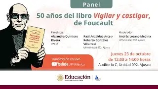 Panel | 50 a&ntilde;os del libro Vigilar y castigar, de Foucault