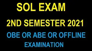 DU SOL 2nd SEMESTER EXAM 2021 OBE/OFFLINE/ABE?