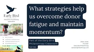 What Strategies Help Us Overcome Donor Fatigue And Maintain Momentum? | Early Bird Philanthropy