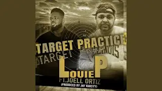 Target Practice (feat. Joell Ortiz)