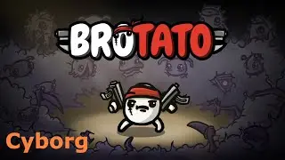 Brotato. Напівкартоплина, напівмеханізм. Cyborg.