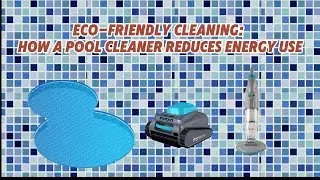 Eco-Friendly Cleaning: How a Pool Vacuum Cleaner Reduces Energy Use